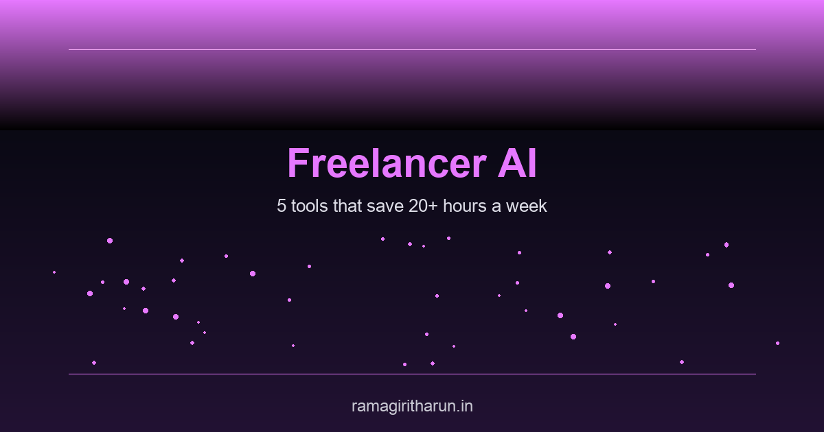 AI Automation for Freelancers: 5 Tools That Save 20+ Hours Per Week in 2026